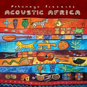 put254 putumayo world music acoustic africa