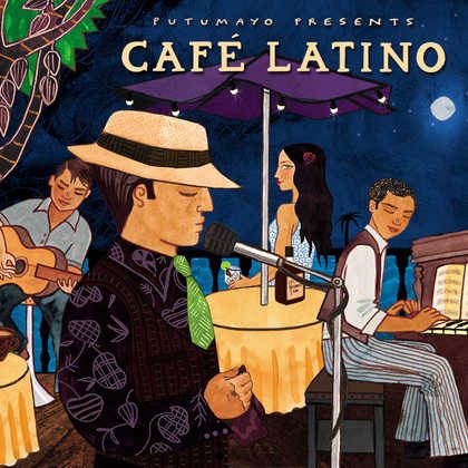 put338-putumayo world music cafe latino